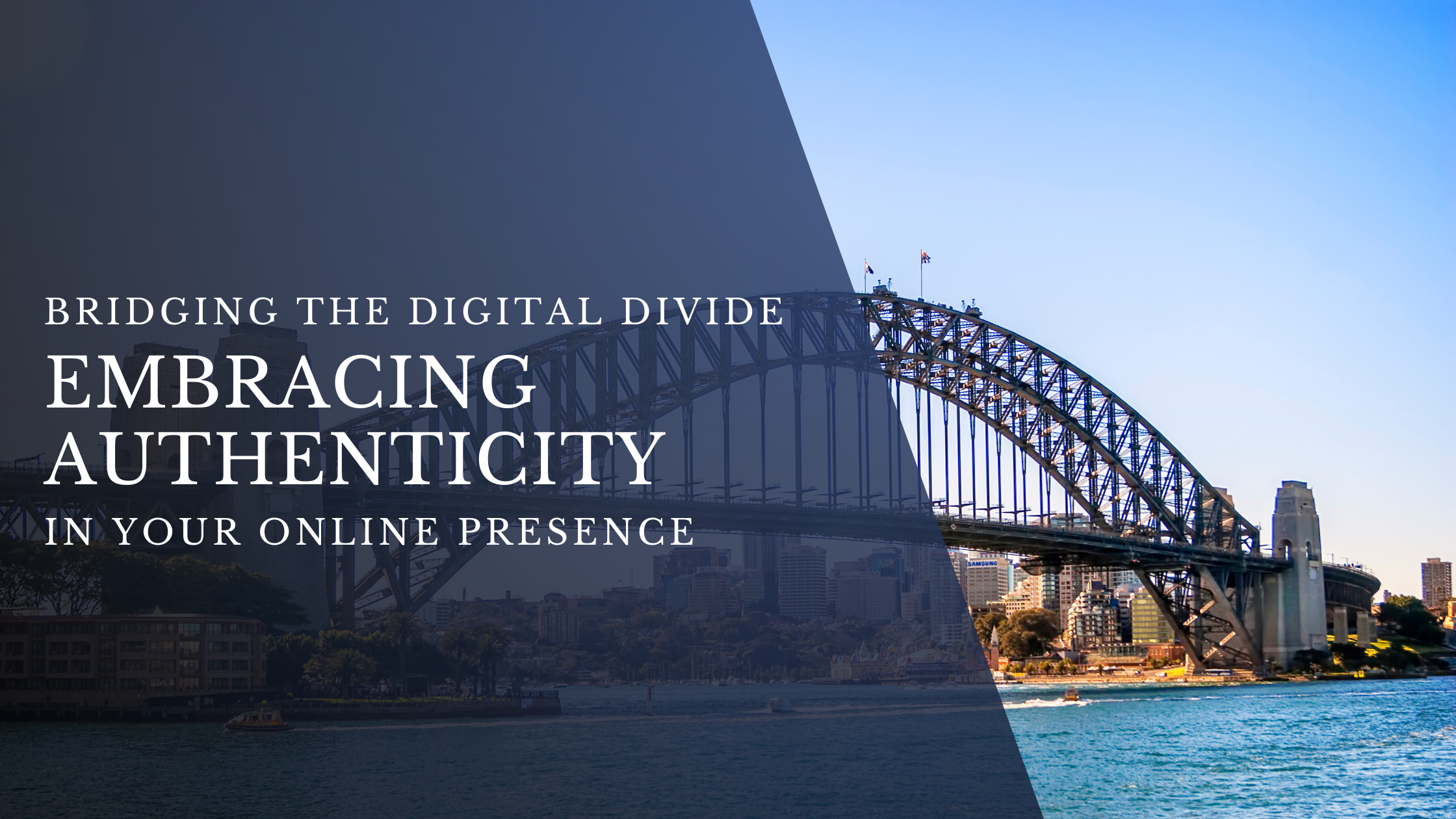 Bridging the Digital Divide: Embracing Authenticity in Your Online Presence